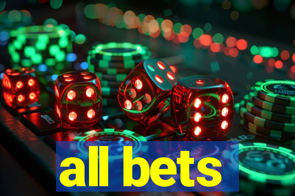 all bets